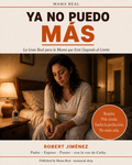 Ya No Puedo Más — La Guía Real para la Mamá que Está Llegando al Límite